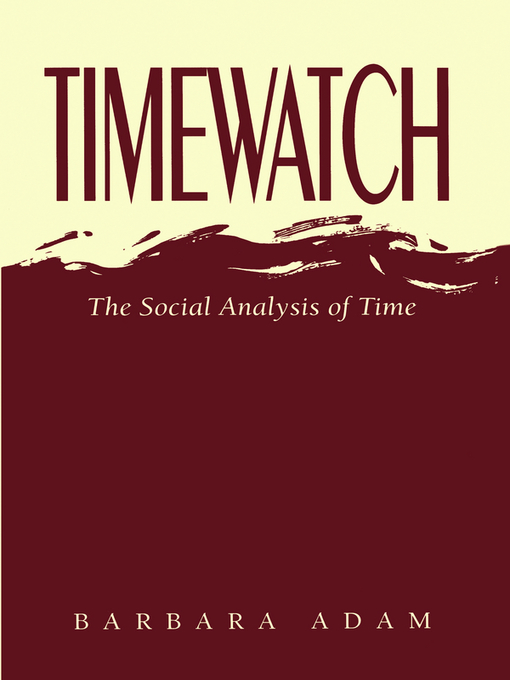 Title details for Timewatch by Barbara Adam - Wait list